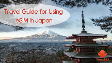 Travel Guide for Using eSIM in Japan