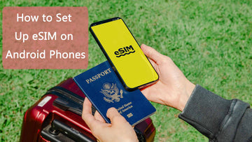How to Set Up eSIM on Android Phones